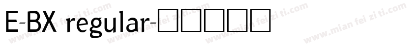 E-BX regular字体转换
